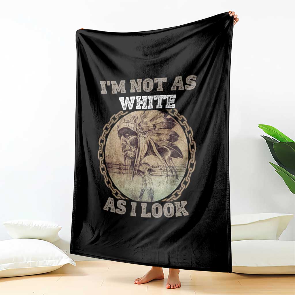 Native American Heritage Throw Blanket I'm Not As White As I Look