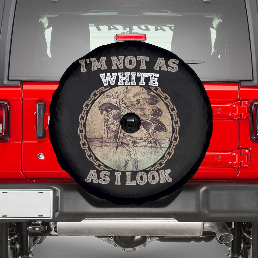 Native American Heritage Spare Tire Cover I'm Not As White As I Look