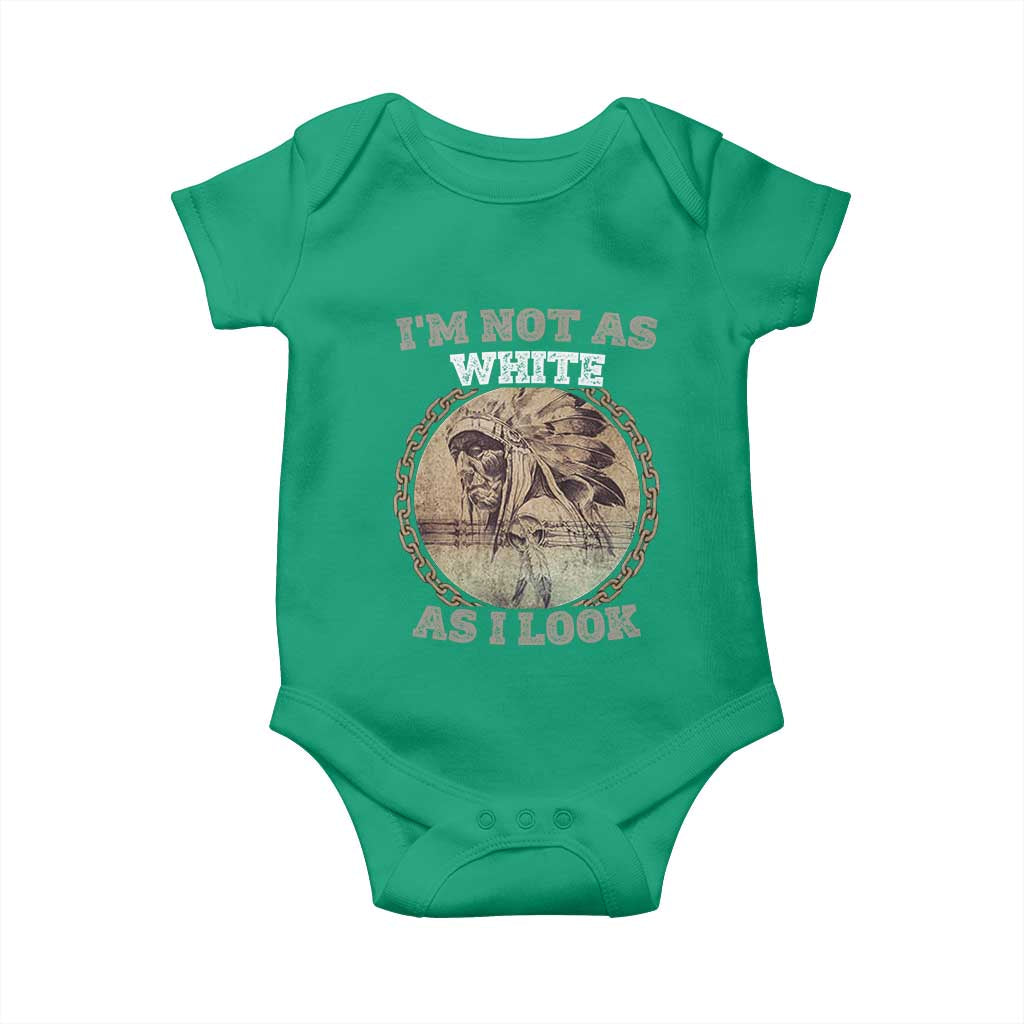 Native American Heritage Baby Onesie I'm Not As White As I Look