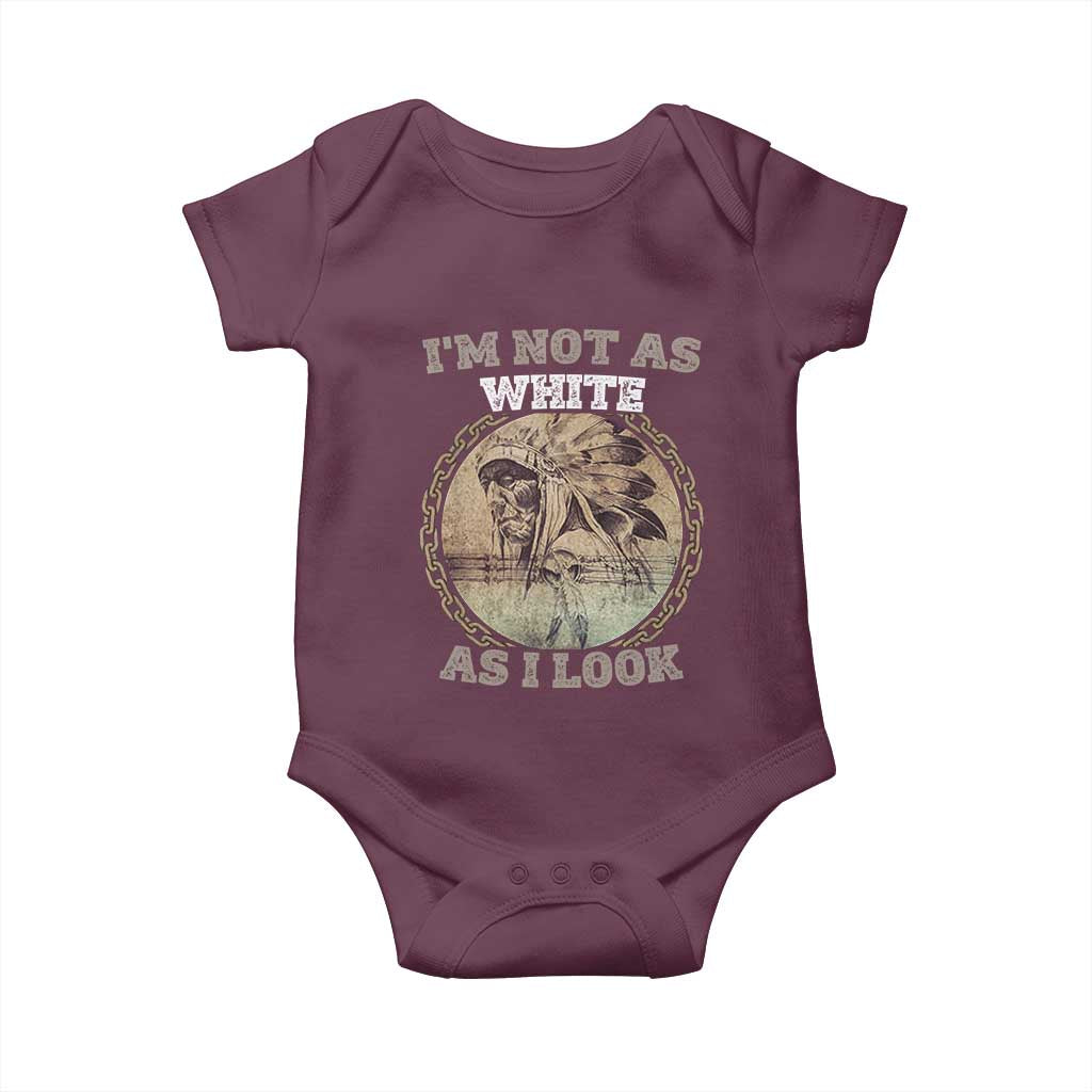 Native American Heritage Baby Onesie I'm Not As White As I Look