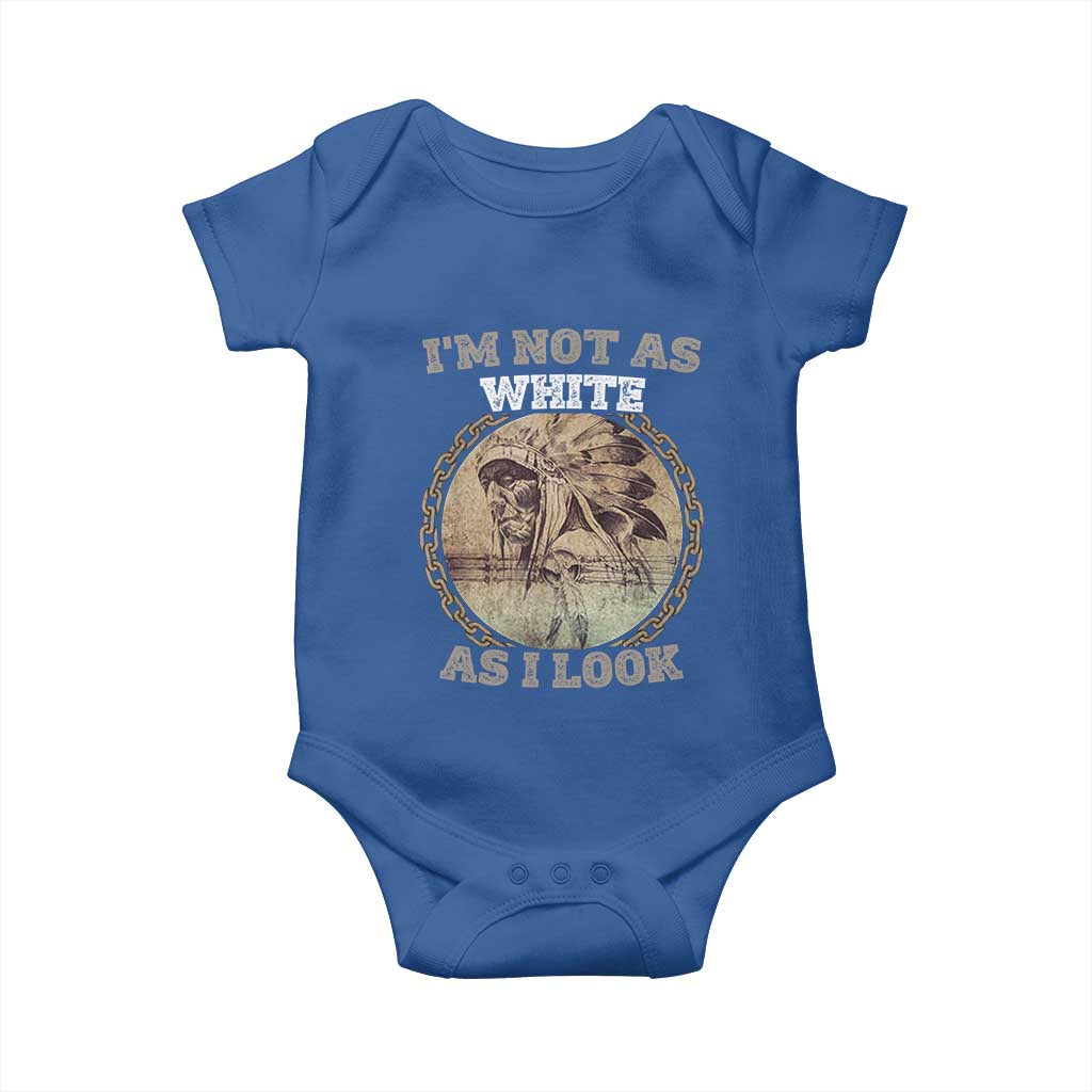 Native American Heritage Baby Onesie I'm Not As White As I Look