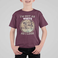 Native American Heritage T Shirt For Kid I'm Not As White As I Look