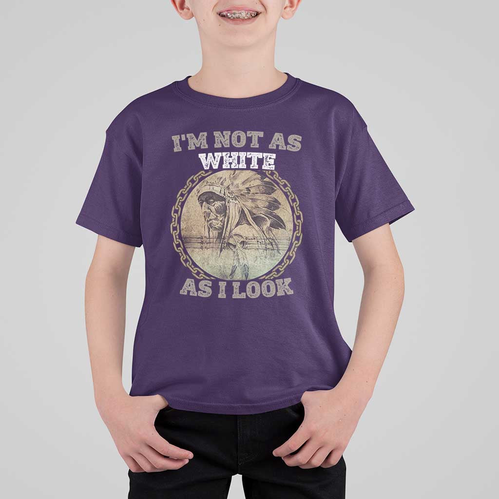 Native American Heritage T Shirt For Kid I'm Not As White As I Look