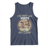 Native American Heritage Tank Top I'm Not As White As I Look