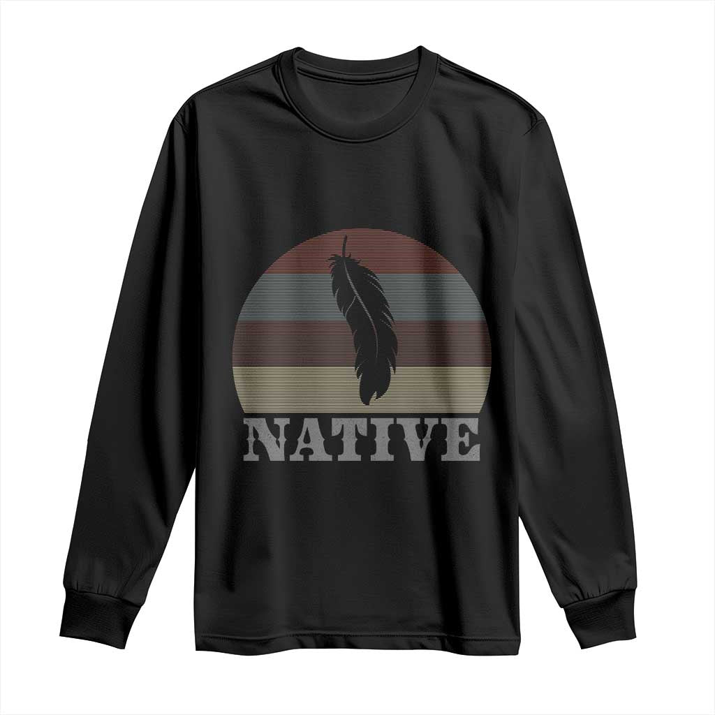Native Indian American Pride Indigenous Native American Long Sleeve Shirt