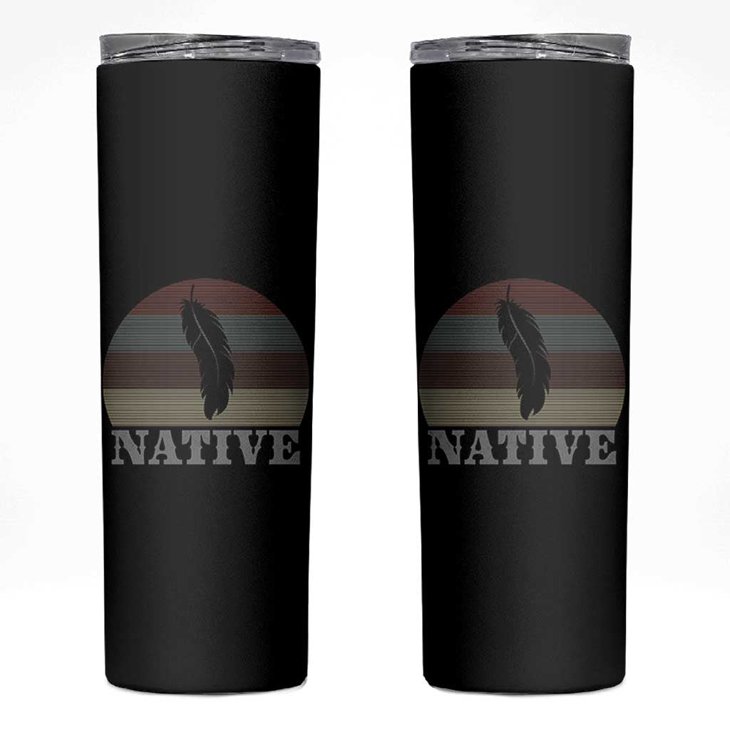 Native Indian American Pride Indigenous Native American Skinny Tumbler