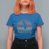 Native Indian American Pride Indigenous Native American T Shirt For Women
