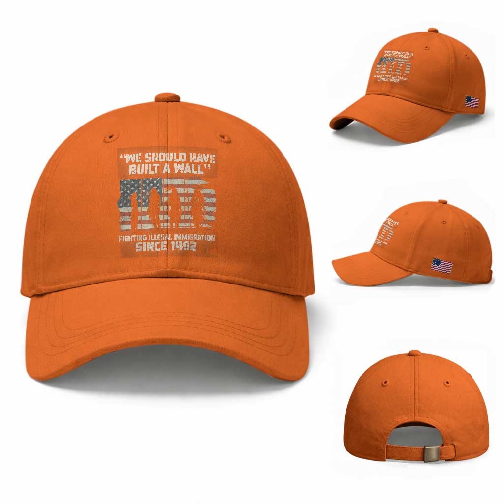 We Should Have Built A Wall Fighting Illegal Immigration Baseball Cap Native American Indian Pride