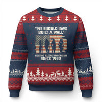 We Should Have Built A Wall Fighting Illegal Immigration Ugly Christmas Sweater Native American Indian Pride