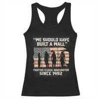 We Should Have Built A Wall Fighting Illegal Immigration Racerback Tank Top Native American Indian Pride