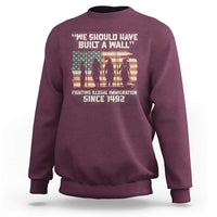 We Should Have Built A Wall Fighting Illegal Immigration Sweatshirt Native American Indian Pride