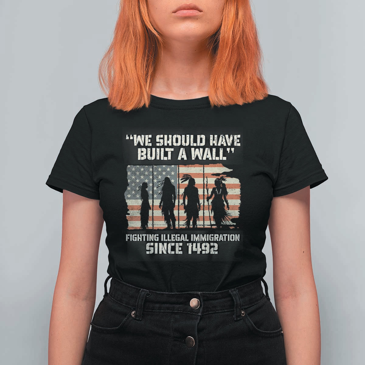 We Should Have Built A Wall Fighting Illegal Immigration T Shirt For Women Native American Indian Pride