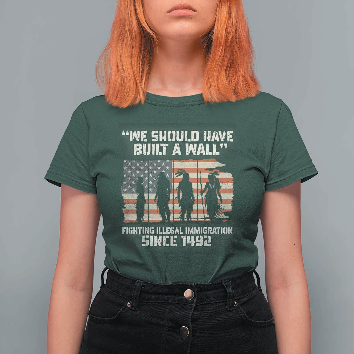 We Should Have Built A Wall Fighting Illegal Immigration T Shirt For Women Native American Indian Pride