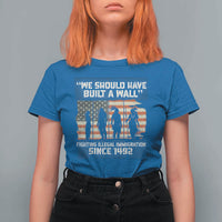 We Should Have Built A Wall Fighting Illegal Immigration T Shirt For Women Native American Indian Pride