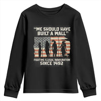 We Should Have Built A Wall Fighting Illegal Immigration Youth Sweatshirt Native American Indian Pride