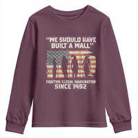 We Should Have Built A Wall Fighting Illegal Immigration Youth Sweatshirt Native American Indian Pride