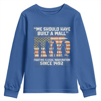 We Should Have Built A Wall Fighting Illegal Immigration Youth Sweatshirt Native American Indian Pride