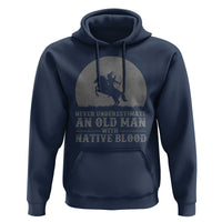 Never Underestimate An Old Man Native American Warrior Hoodie