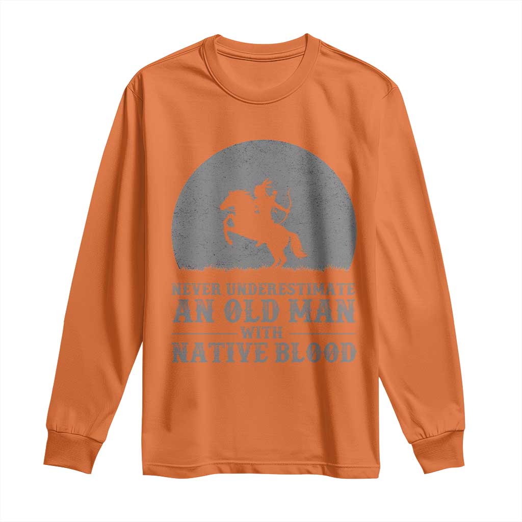 Never Underestimate An Old Man Native American Warrior Long Sleeve Shirt