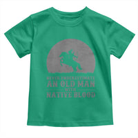 Never Underestimate An Old Man Native American Warrior Toddler T Shirt