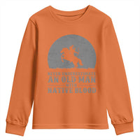 Never Underestimate An Old Man Native American Warrior Youth Sweatshirt