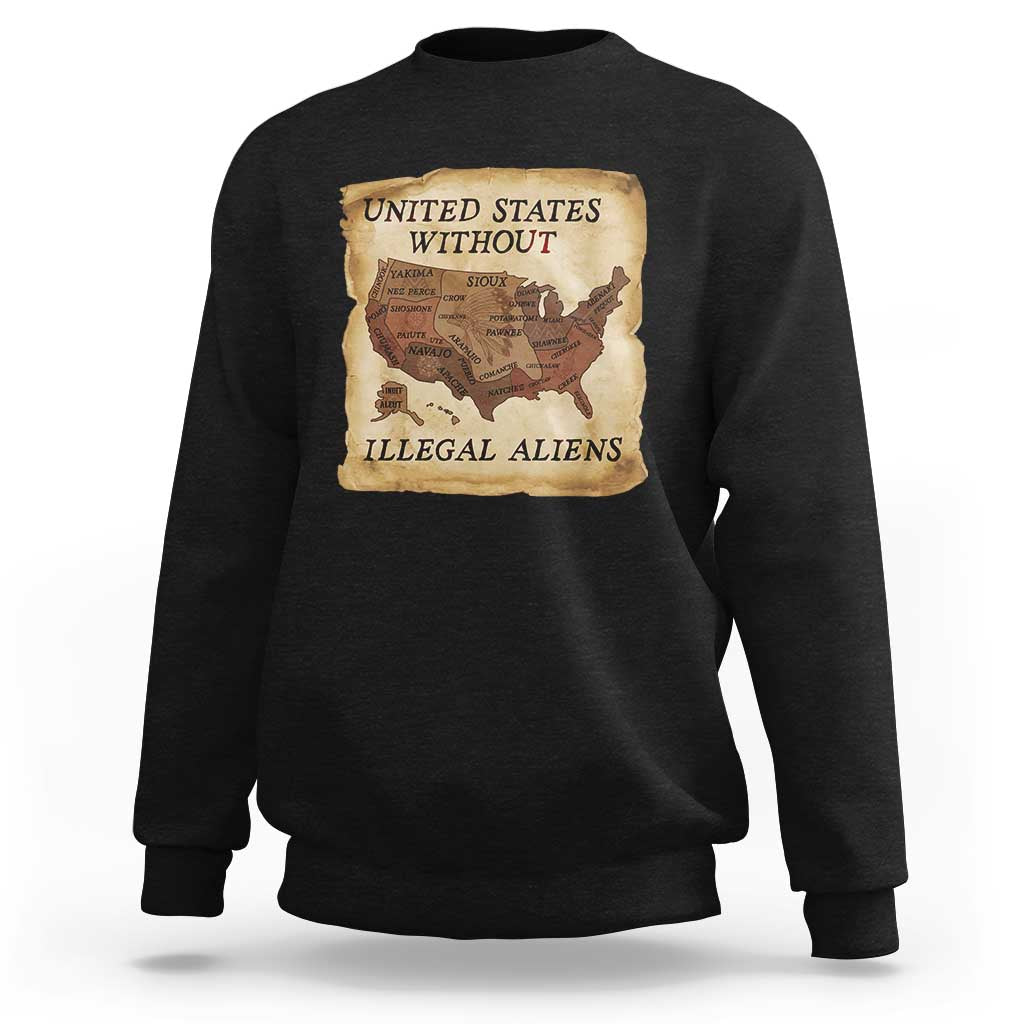United States Without Illegal Aliens Sweatshirt Native Land Map
