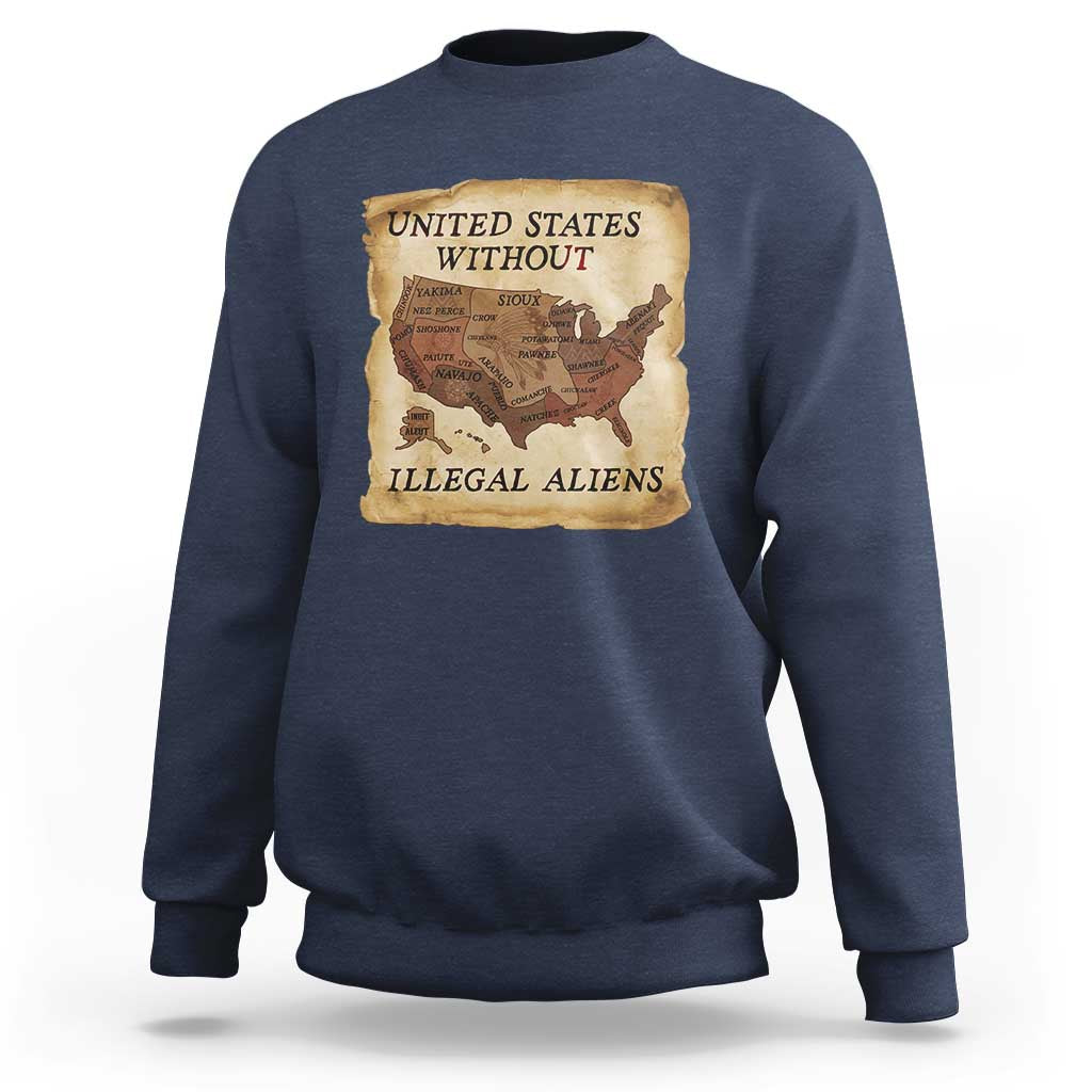 United States Without Illegal Aliens Sweatshirt Native Land Map