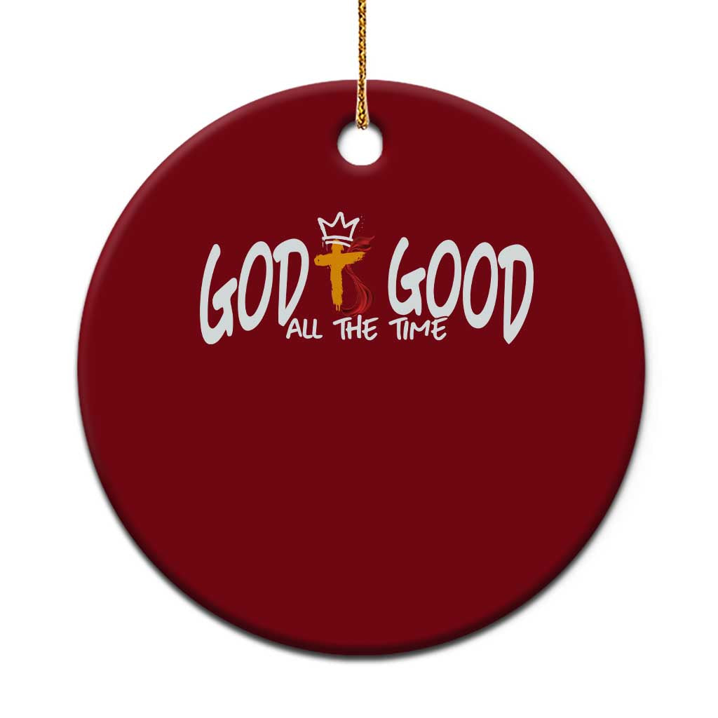 Jesus Christian Ceramic Ornament God Is Good All The Time - Wonder Print Shop