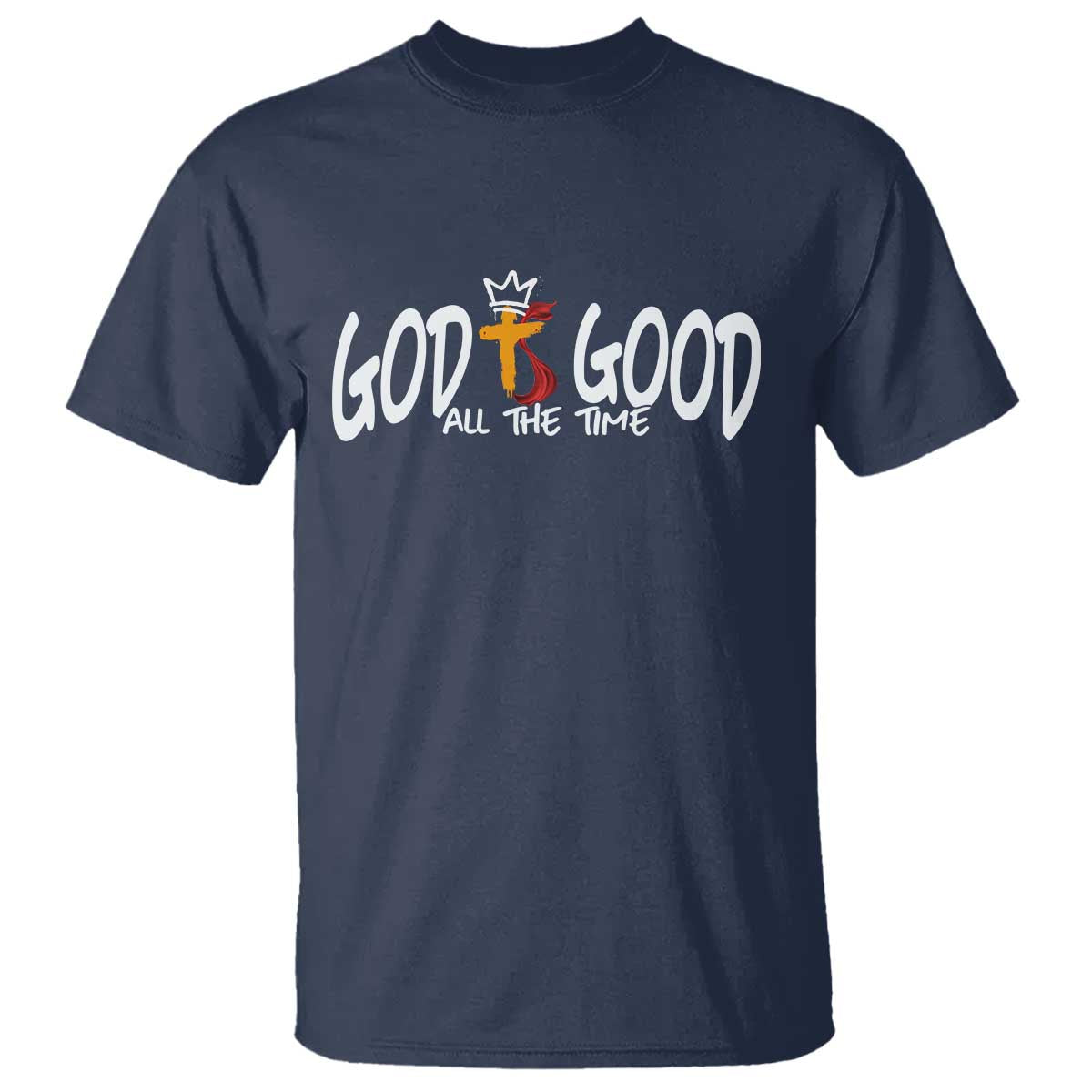 Jesus Christian T Shirt God Is Good All The Time - Wonder Print Shop