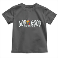 Jesus Christian Toddler T Shirt God Is Good All The Time - Wonder Print Shop
