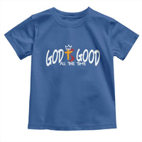 Jesus Christian Toddler T Shirt God Is Good All The Time - Wonder Print Shop