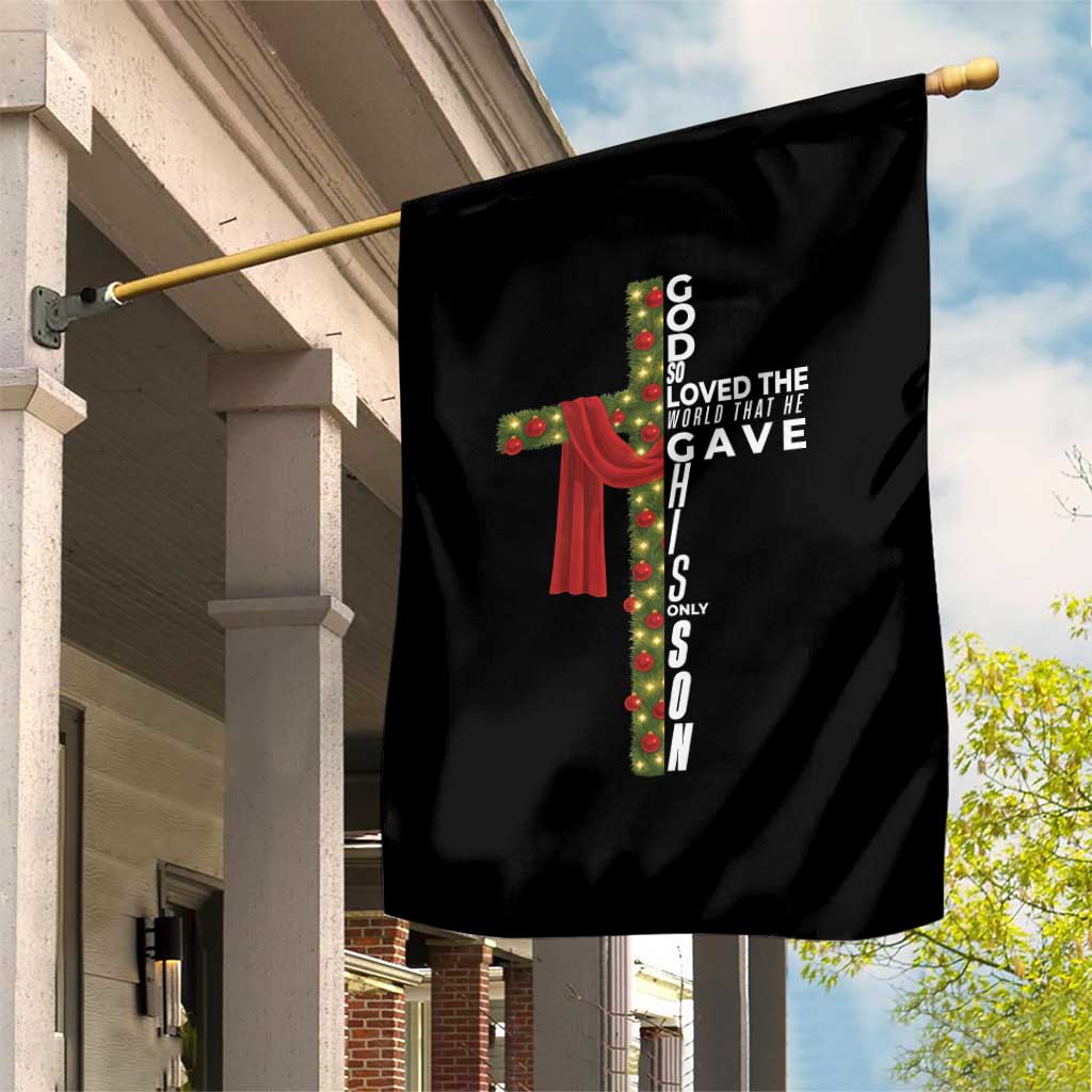 Jesus Christian Christmas Garden Flag God So Loved The World That He Gave His Only Son - Wonder Print Shop