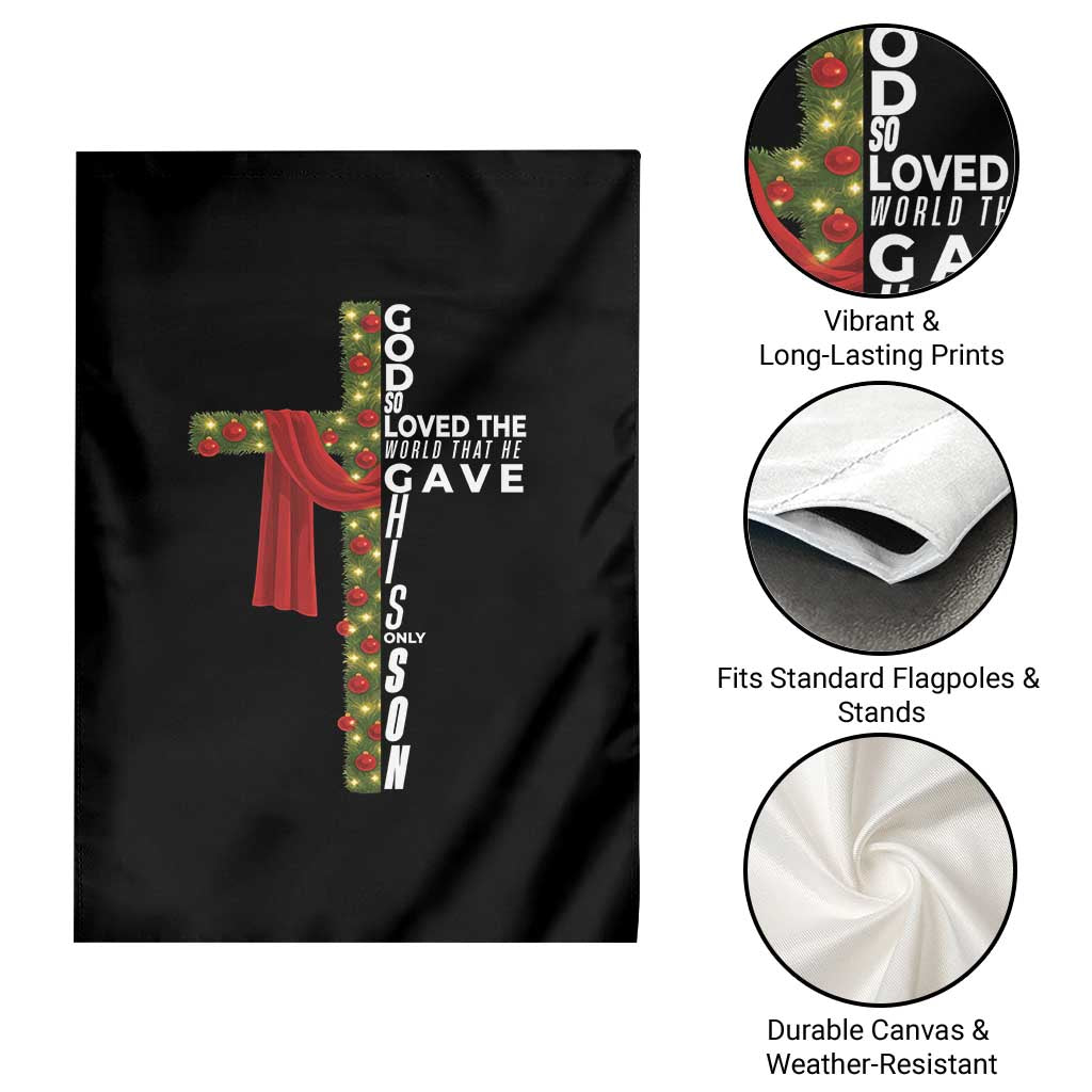 Jesus Christian Christmas Garden Flag God So Loved The World That He Gave His Only Son - Wonder Print Shop