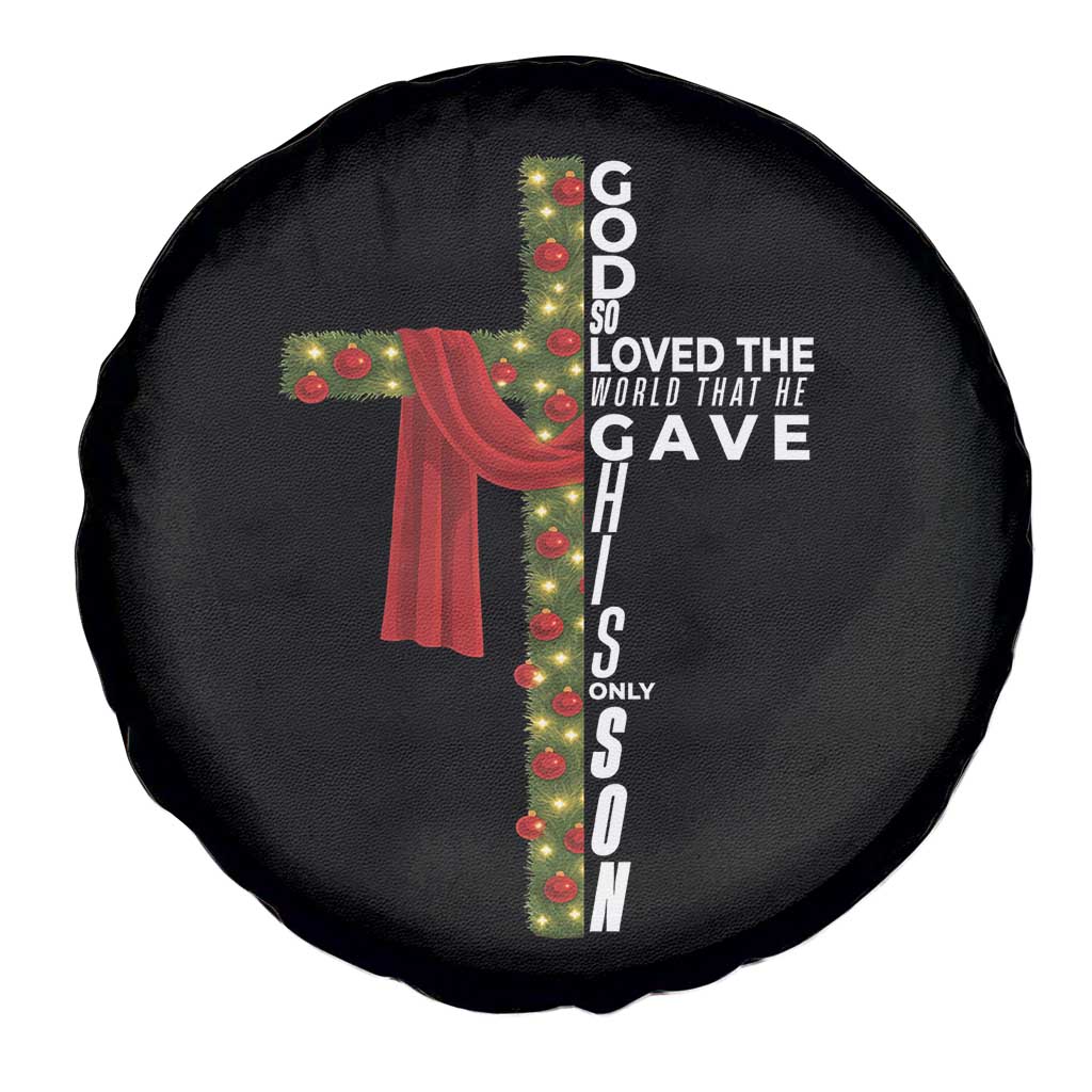 Jesus Christian Christmas Spare Tire Cover God So Loved The World That He Gave His Only Son - Wonder Print Shop