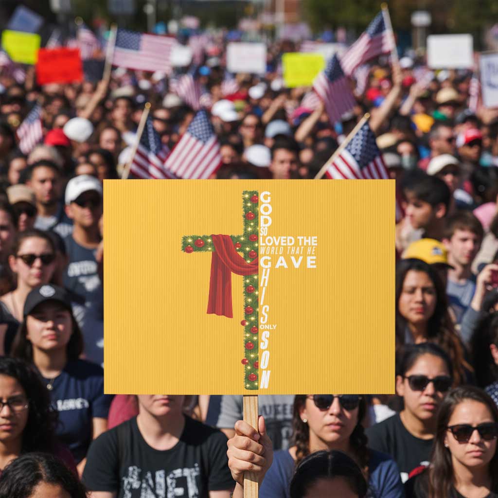 Jesus Christian Christmas Protest Sign God So Loved The World That He Gave His Only Son - Wonder Print Shop