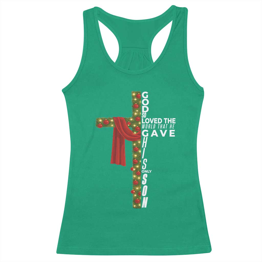 Jesus Christian Christmas Racerback Tank Top God So Loved The World That He Gave His Only Son - Wonder Print Shop