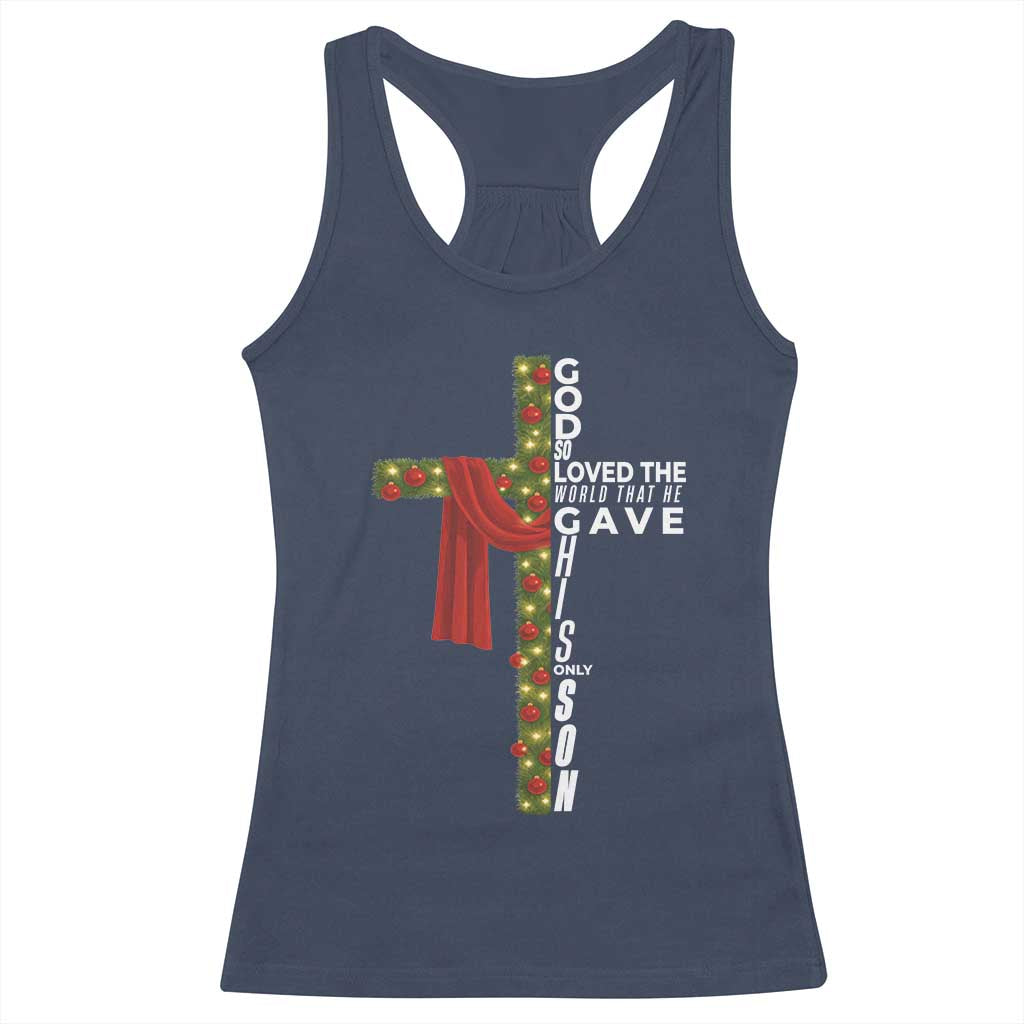 Jesus Christian Christmas Racerback Tank Top God So Loved The World That He Gave His Only Son - Wonder Print Shop