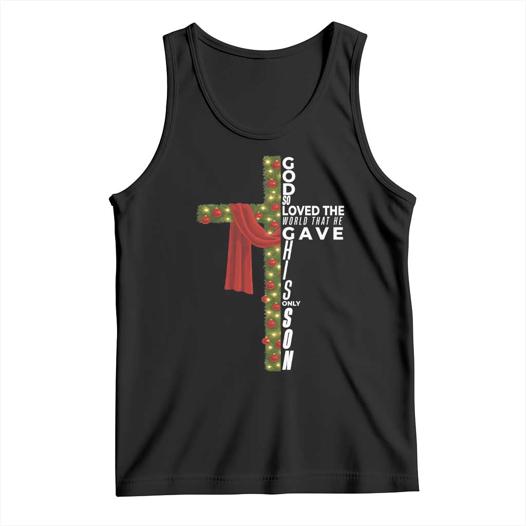 Jesus Christian Christmas Tank Top God So Loved The World That He Gave His Only Son - Wonder Print Shop