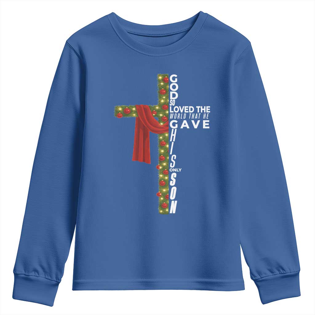 Jesus Christian Christmas Youth Sweatshirt God So Loved The World That He Gave His Only Son - Wonder Print Shop