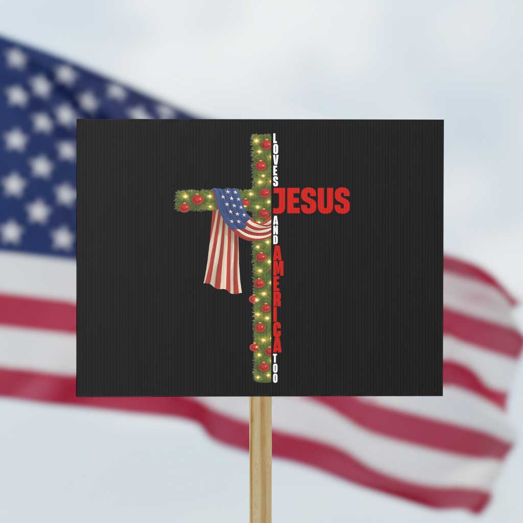 Jesus Patriotic Christmas Protest Sign Loves Jesus And America Too - Wonder Print Shop