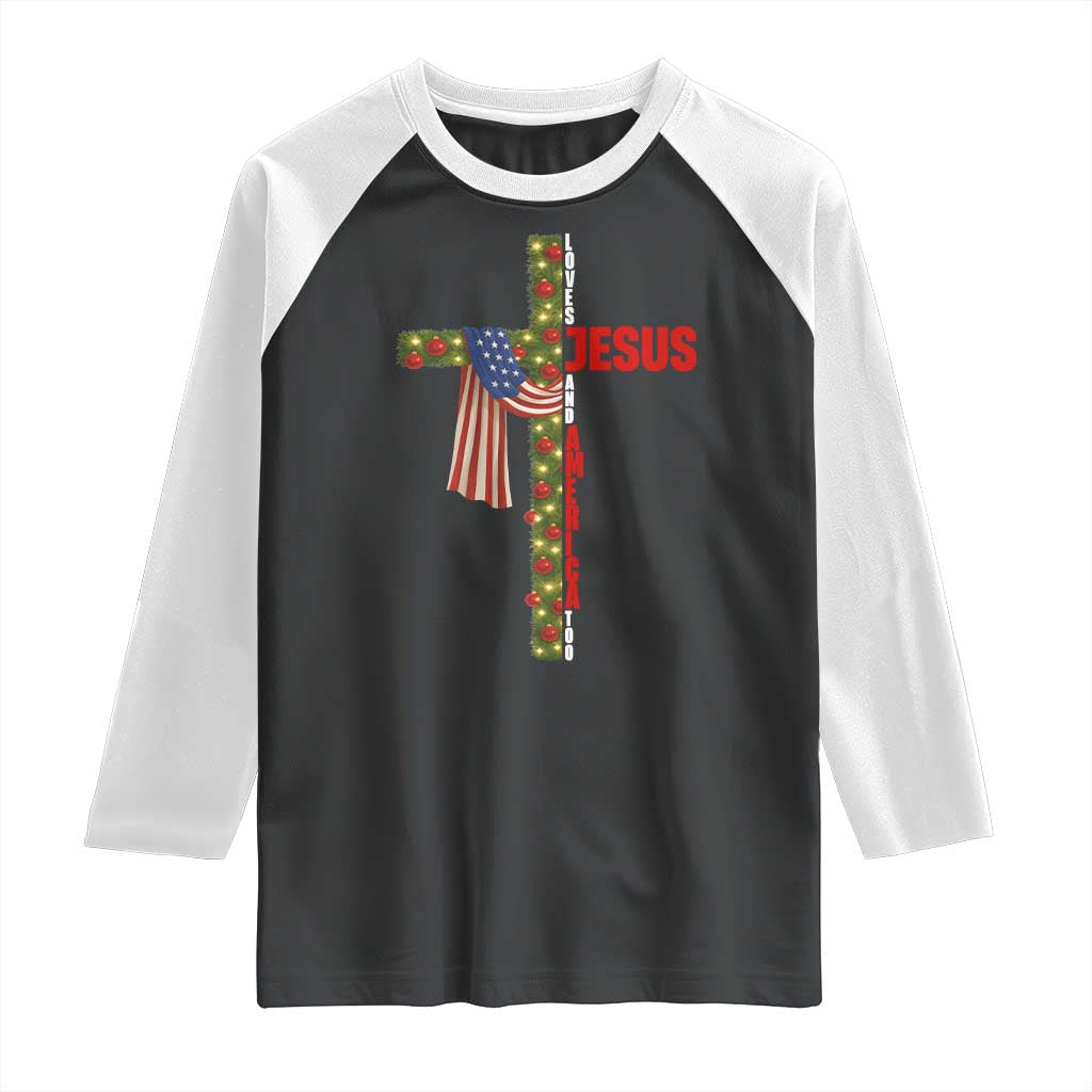 Jesus Patriotic Christmas Raglan Shirt Loves Jesus And America Too - Wonder Print Shop