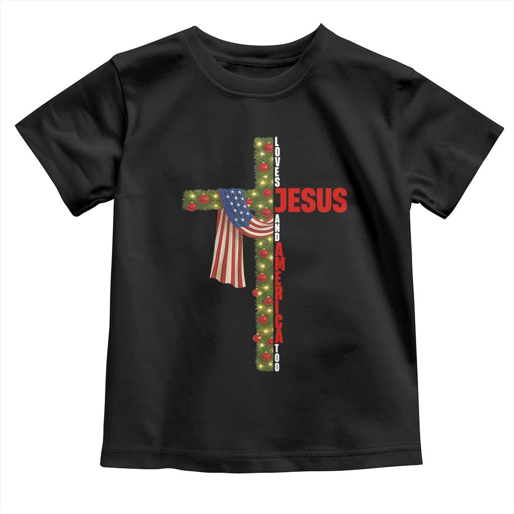 Jesus Patriotic Christmas Toddler T Shirt Loves Jesus And America Too - Wonder Print Shop