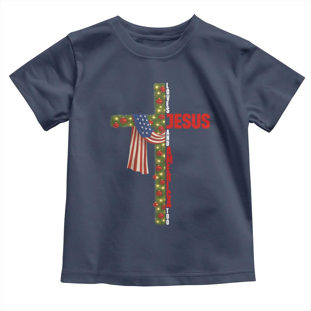 Jesus Patriotic Christmas Toddler T Shirt Loves Jesus And America Too - Wonder Print Shop
