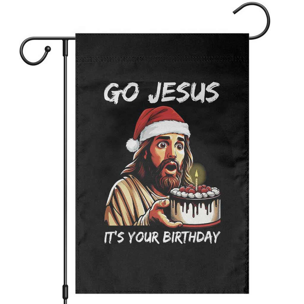 Funny Jesus Christmas Garden Flag Go Jesus It Is Your Birthday - Wonder Print Shop