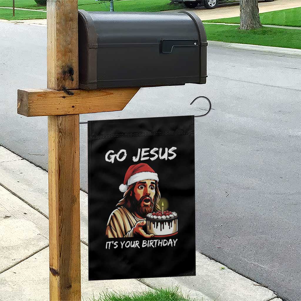 Funny Jesus Christmas Garden Flag Go Jesus It Is Your Birthday - Wonder Print Shop