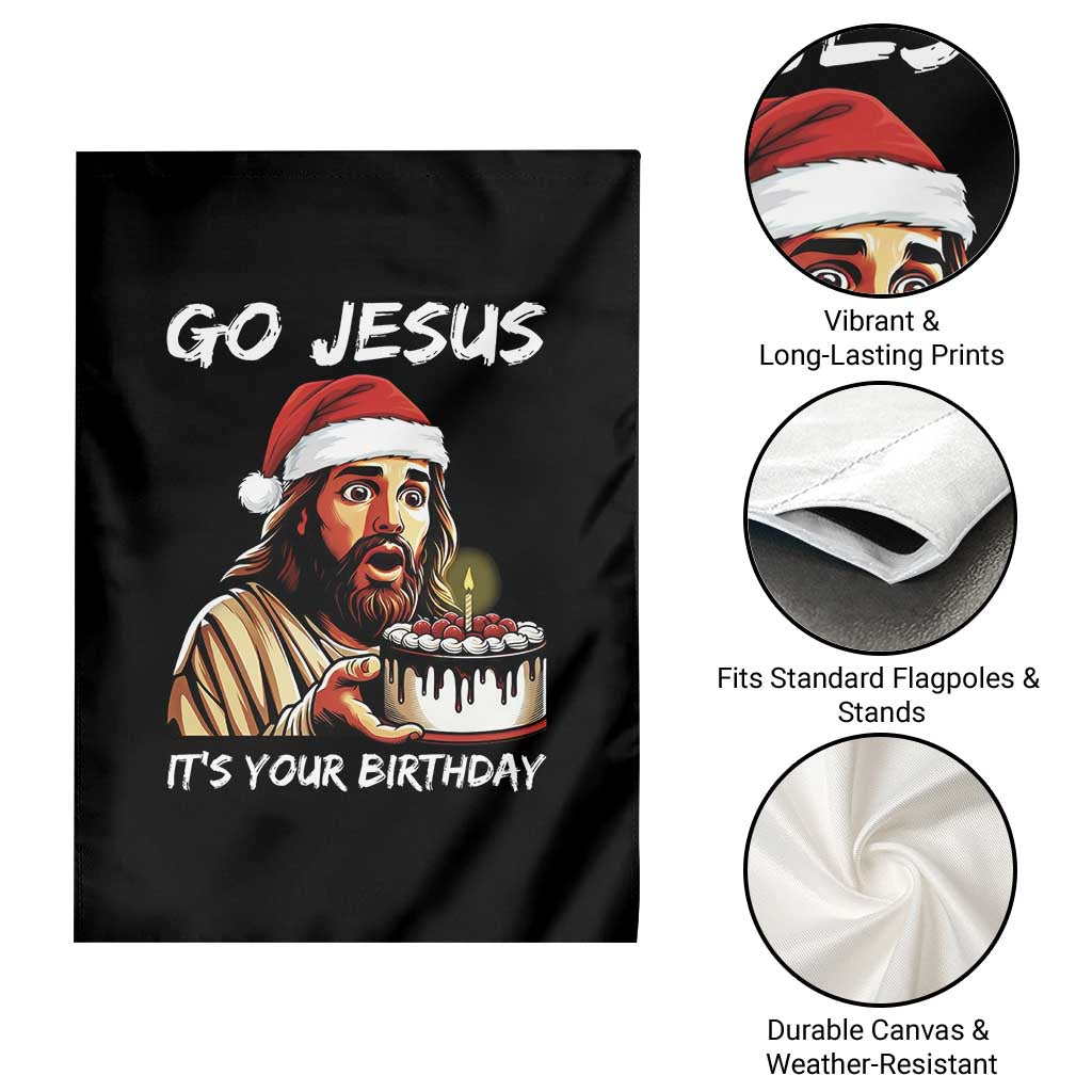 Funny Jesus Christmas Garden Flag Go Jesus It Is Your Birthday - Wonder Print Shop