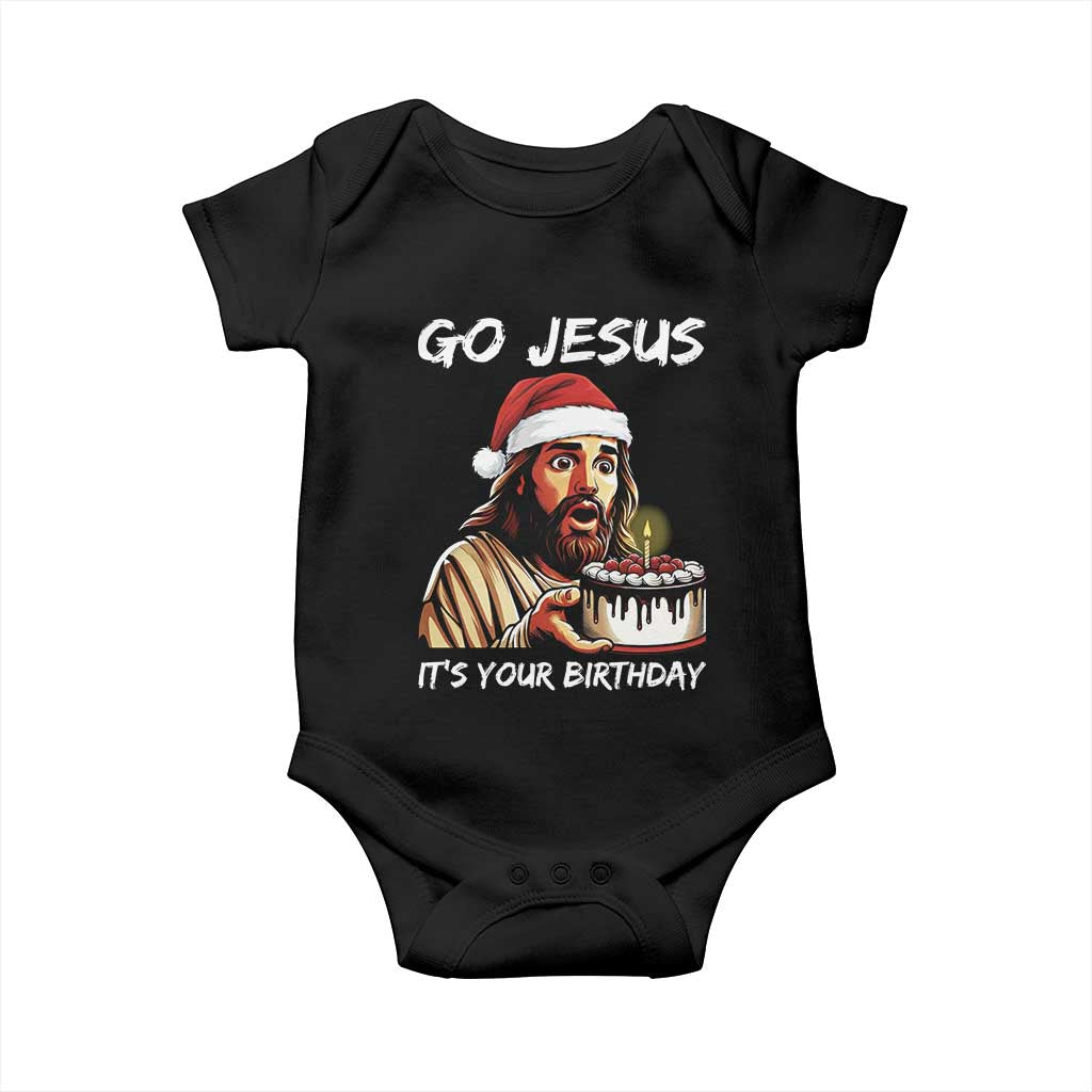 Funny Jesus Christmas Baby Onesie Go Jesus It Is Your Birthday - Wonder Print Shop