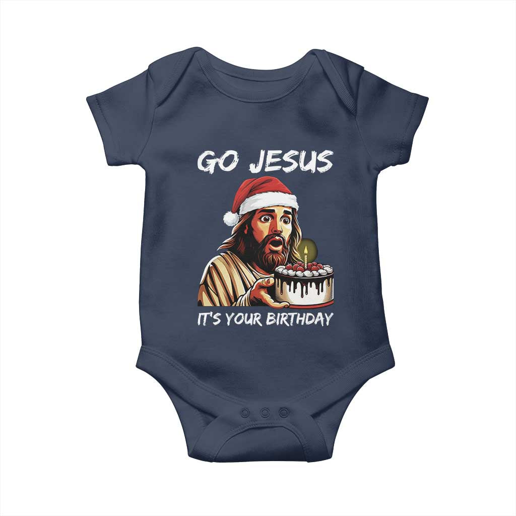 Funny Jesus Christmas Baby Onesie Go Jesus It Is Your Birthday - Wonder Print Shop