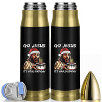 Funny Jesus Christmas Bullet Tumbler Go Jesus It Is Your Birthday - Wonder Print Shop