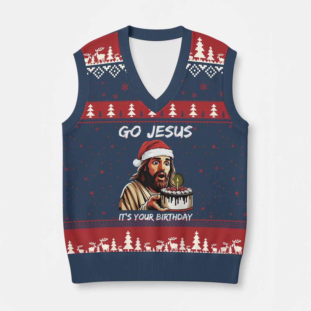 Funny Jesus Xmas V-Neck Knit Sweater Vest Go Jesus It Is Your Birthday - Wonder Print Shop